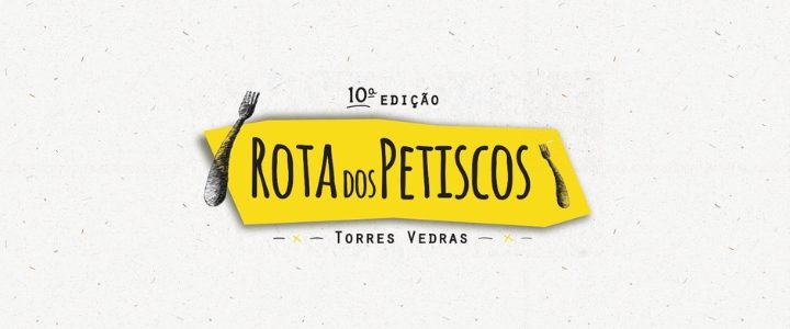 10ª Edição Rota dos Petiscos TORRES VEDRAS | 2025