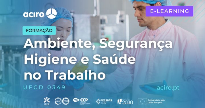 UFCD 0349 – Ambiente, Segurança, Higiene e Saúde no Trabalho